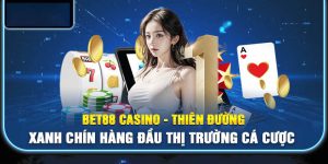 Bet88 Casino – Thiên Đường Xanh Chín Hàng Đầu Thị Trường Cá Cược
